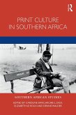 Print Culture in Southern Africa (eBook, ePUB) Print Culture in Southern Africa (eBook, ePUB)