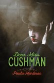 Dear Miss Cushman (eBook, ePUB)