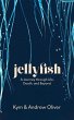 Jellyfish. A Journey through Life,... - Bild 1