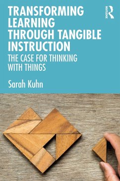 Transforming Learning Through Tangible Instruction (eBook, PDF) - Kuhn, Sarah