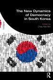 The New Dynamics of Democracy in South Korea (eBook, ePUB)