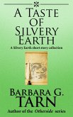 A Taste of Silvery Earth (eBook, ePUB)