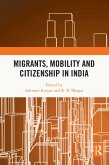 Migrants, Mobility and Citizenship in India (eBook, PDF)