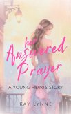 Her Answered Prayer (Young Hearts, #2) (eBook, ePUB) Her Answered Prayer (Young Hearts, #2) (eBook, ePUB)