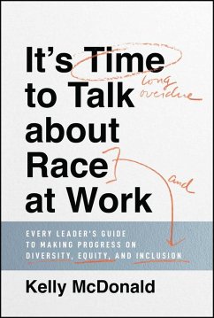 It's Time to Talk about Race at Work (eBook, PDF) - McDonald, Kelly