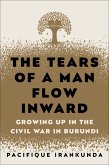 The Tears of a Man Flow Inward (eBook, ePUB) The Tears of a Man Flow Inward (eBook, ePUB)