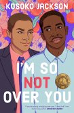 I'm So (Not) Over You (eBook, ePUB)
