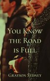 You Know the Road is Full (eBook, ePUB)