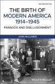 The Birth of Modern America, 1914 - 1945 (eBook, ePUB)