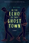 In the Echo of this Ghost Town (eBook, ePUB)