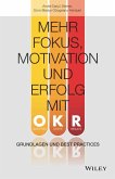 Mehr Fokus, Motivation und Erfolg mit OKR (eBook, ePUB)