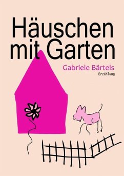 Häuschen mit Garten (eBook, ePUB) - Bärtels, Gabriele
