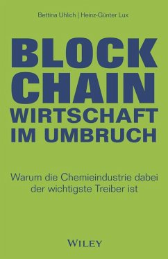 Blockchain - Wirtschaft im Umbruch (eBook, ePUB) - Uhlich, Bettina; Lux, Heinz-Günter