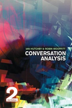 Conversation Analysis (eBook, ePUB) - Hutchby, Ian; Wooffitt, Robin