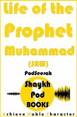 Life of the Prophet Muhammad (SAW) (eBook, ePUB)