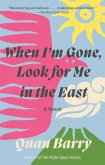 When I'm Gone, Look for Me in the East (eBook, ePUB)