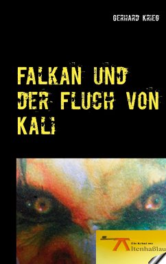 Falkan und der Fluch von Kali - Krieg, Gerhard