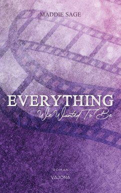 EVERYTHING - We Wanted To Be (EVERYTHING - Reihe 1) - Sage, Maddie