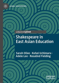 Shakespeare in East Asian Education (eBook, PDF) - Olive, Sarah; Uchimaru, Kohei; Lee, Adele; Fielding, Rosalind