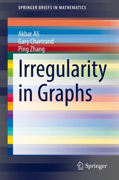 Irregularity in Graphs (eBook, PDF) - Ali, Akbar; Chartrand, Gary; Zhang, Ping