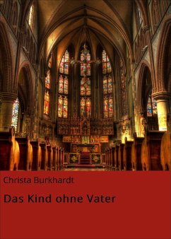 Das Kind ohne Vater (eBook, ePUB) - Burkhardt, Christa