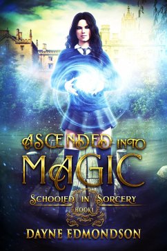 Cover Ascended into Magic (Schooled in Sorcery, #1) (eBook, ePUB)