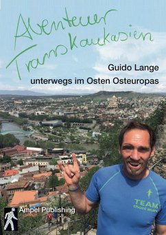 Abenteuer Transkaukasien (Textedition) (eBook, ePUB) - Lange, Guido