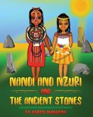 Nandi And Nzuri And The Ancient Stones