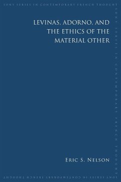 Levinas, Adorno, and the Ethics of the Material Other - Nelson, Eric S.