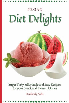 Pegan Diet Delights - Solis, Kimberly