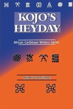 Kojo's Heyday: African Caribbean Writers Series - Frimpon, Michael Forson