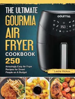 The Ultimate Gourmia Air Fryer Cookbook - Hickox, Leslie