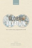 Global Taxation: How Modern Taxes Conquered the World
