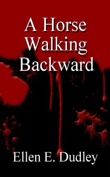 A Horse Walking Backward (eBook, ePUB)