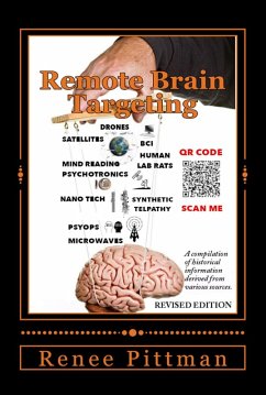 Remote Brain Targeting - Evolution of Mind Control in U.S.A.: A Compilation of Historical Information Derived from Various Sources (