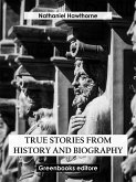 True Stories from History and Biography (eBook, ePUB)