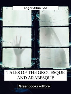 Tales of the Grotesque and Arabesque (eBook, ePUB) - Alan Poe, Edgar