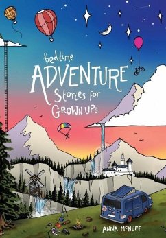 Bedtime Adventure Stories for Grown Ups - Mcnuff, Anna