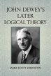 John Dewey's Later Logical Theory - Bild 1