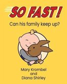 So Fast!: Can his family keep up?