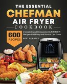 The Essential Chefman Air Fryer Cookbook