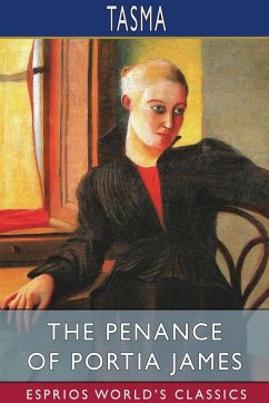 The Penance of Portia James (Esprios Classics) - Tasma