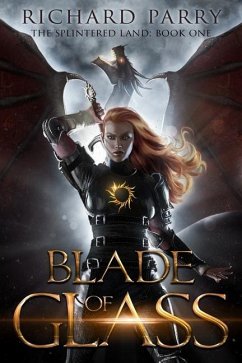 Blade of Glass: A Dark Fantasy Adventure - Parry, Richard