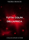 Tutta colpa dell'Africa (eBook, ePUB)