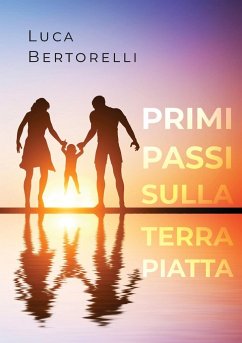 Primi passi sulla Terra piatta - Bertorelli, Luca