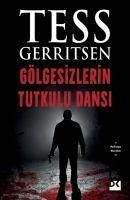 Gölgesizlerin Tutkulu Dansi - Gerritsen, Tess