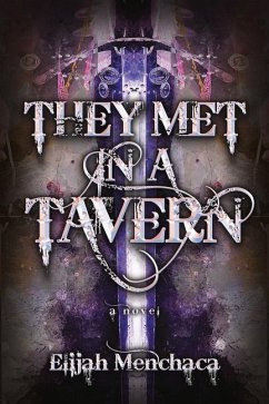 They Met in a Tavern - Menchaca, Elijah