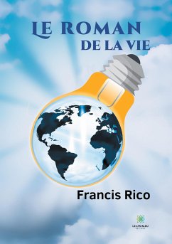 Le roman de la vie - Rico, Francis