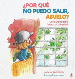 ¿Por qué no puedo salir, abuelo? - Bonilla, Gabriel