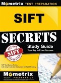 Sift Secrets Study Guide: Sift Test Review for the U.S. Army's Selection Instrument for Flight Training